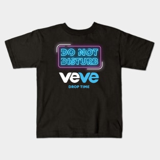 Do Not Disturb, VeVe Drop time. Kids T-Shirt